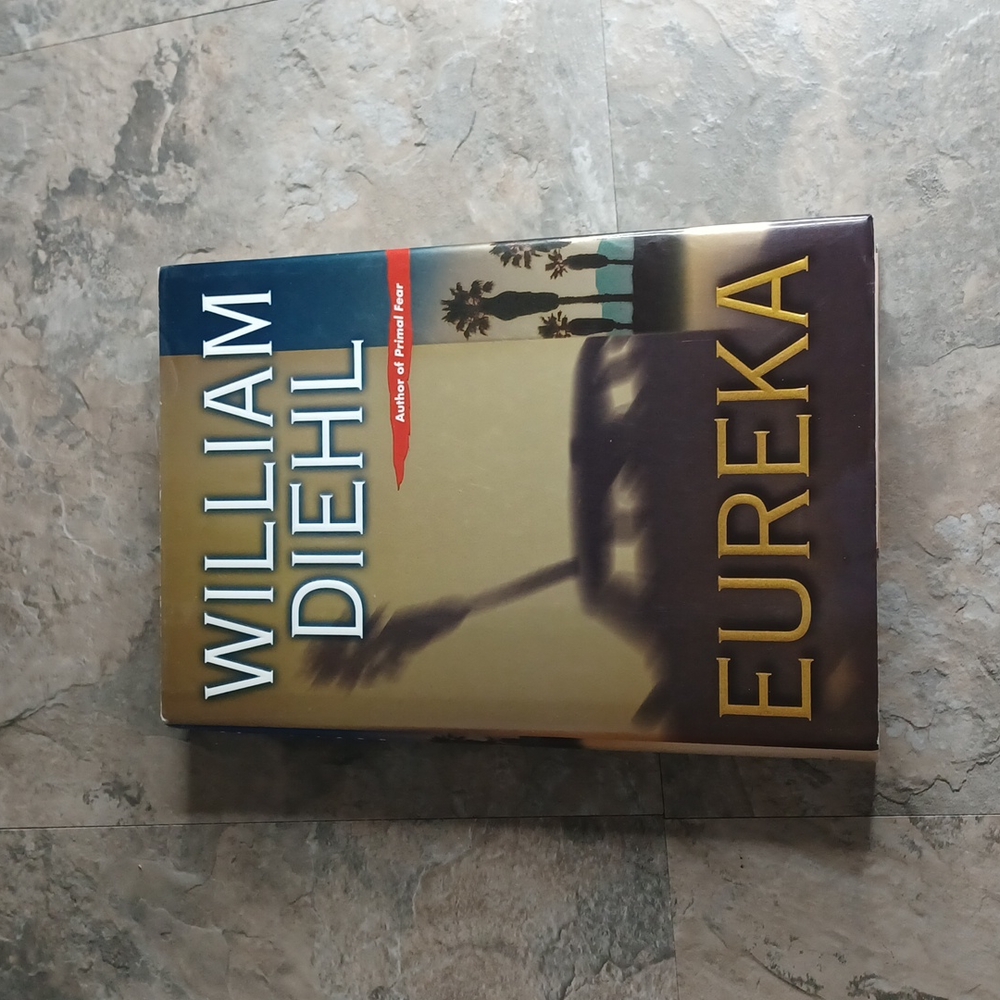 Eureka by William Diehl Hardback